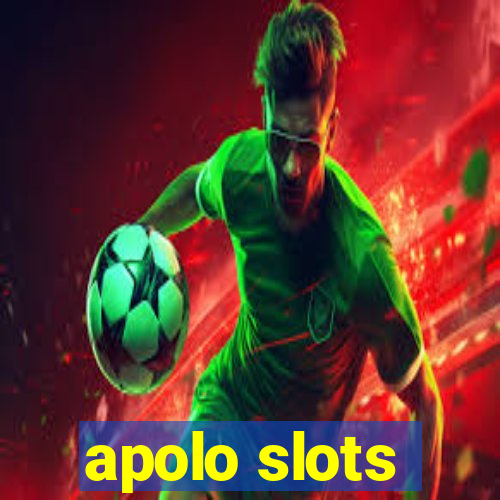 apolo slots